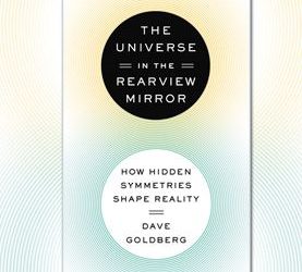 Review of The Universe in the Rearview Mirror by David Goldberg