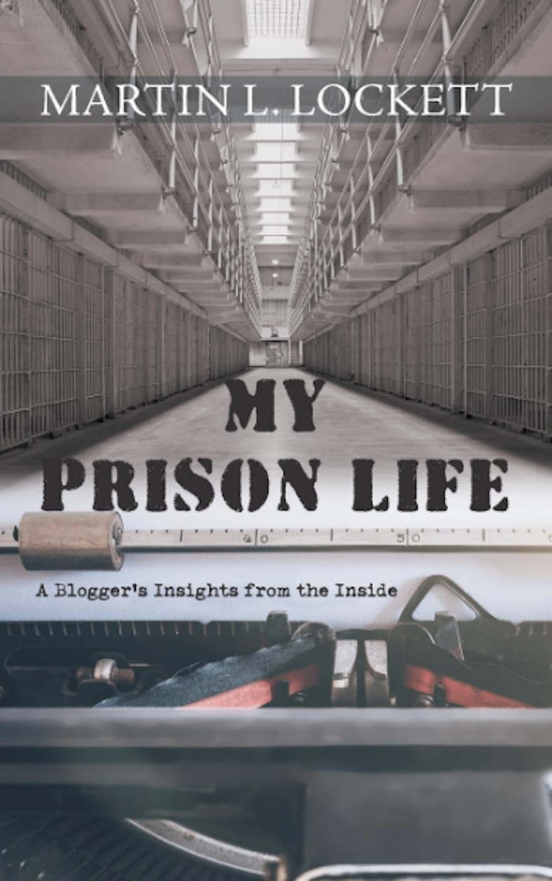 Hot off the Presses, Martin Lockett’s new book: “My Prison Life”